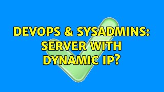 Famous DevOps & SysAdmins: Server with dynamic ip? (3 Solutions!!) Net Worth