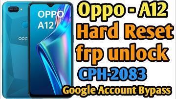 OPPO-A12 Hard Reset frp unlock !! CPH_3083 Google Account Bypass Solution 👍