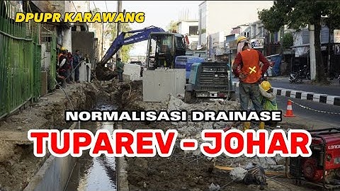 NORMALISASI SALURAN DRAINASE JALAN TUPAREV JOHAR - DPUPR KARAWANG