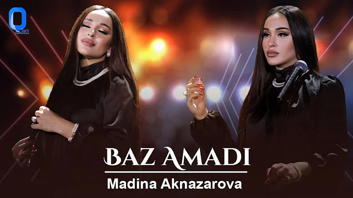 Madina Aknazarova - Baz Amadi ( Official Music Video) #QiamEntertainme...