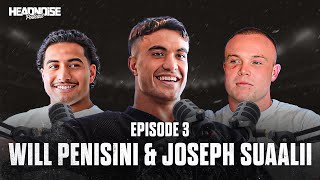 Will Penisini & Joseph Suaalii | Ep 3 | HeadNoise