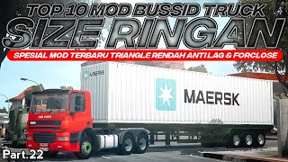 Anti Lag & Forclose Top 10 Mod Truck Size Ringan Triangle Rendah Part.22 Terbaru Free Download