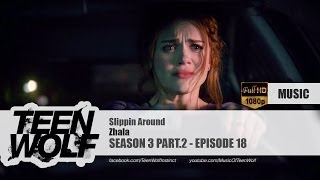 Zhala - Slippin Around | Teen Wolf 3x18 Music [HD]
