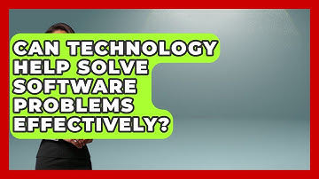Can Technology Help Solve Software Problems Effectively? | Tech Terms Explained News