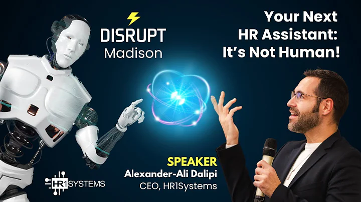 DisruptHR Madison - Alexander-Ali Dalipi  "Your next HR assistant: It’s not Human!” - HR1Systems