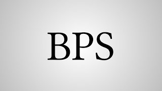 What Does "BPS" Stand For?