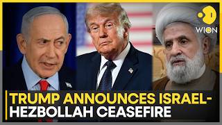 Israel-Lebanon War: Trump Claims Israel & Hezbollah Agree To Halt Fighting |  WION News