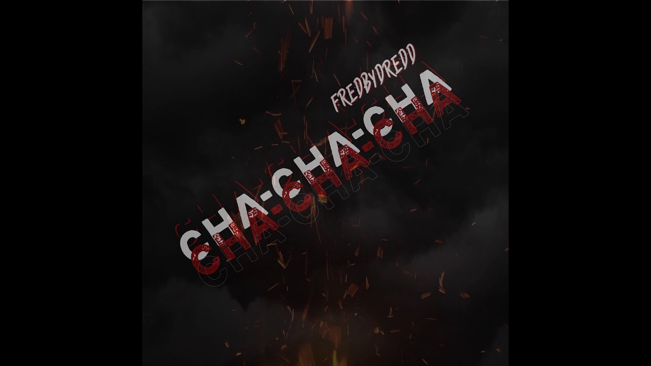 Watch fredbydredd - Cha Cha Cha on YouTube Watch fredbydredd - Cha Cha Cha on YouTube