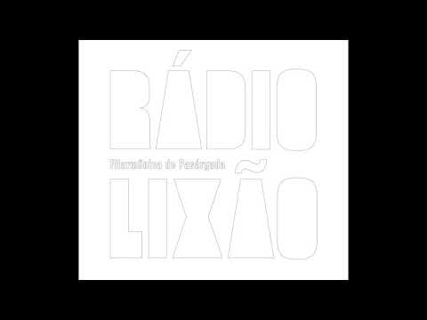 Filarmônica de Pasárgada - Rádio Lixão (2014) - Álbum completo
