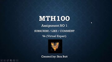 MTH100 (General Mathematics) Assignment No 1 Solution  Winter FALL 2018