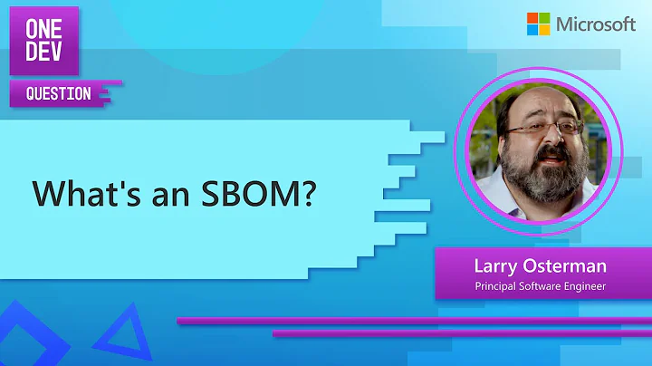 What's an SBOM? | One Dev Question with Larry Osterman