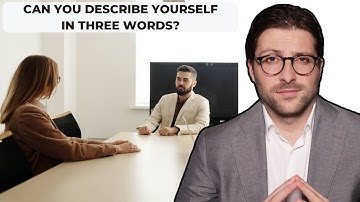 How To Answer "Can You Describe Yourself In Three Words?" | Best Examples