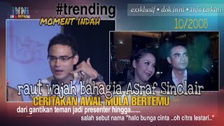 Ashraf sinclair cerita awal bertemu Bunga citra Lestari Dengan Raut Wajah Bahagia, di thn 2008 lalu
