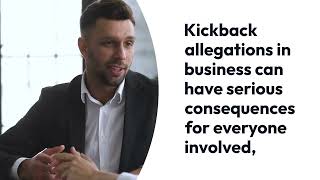 Kickback Allegations in Business - What Managers, Executives, and Employees Need to Know