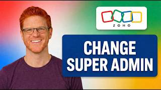 How To Change Super Admin In Zoho [QUICK STEPS]