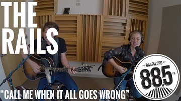 The Rails || Live @ 885FM || "Call Me When It All Goes Wrong"