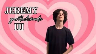 Jeremy Garthalamude III Is Lookin' For Love