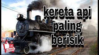 #KERETA API UAP | #kereta api asap tebal | kereta api paling berisik