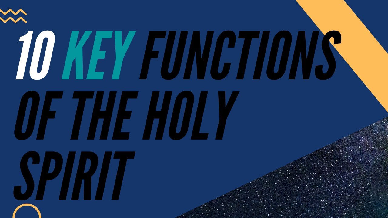 10 Key functions of the Holy Spirit - YouTube
