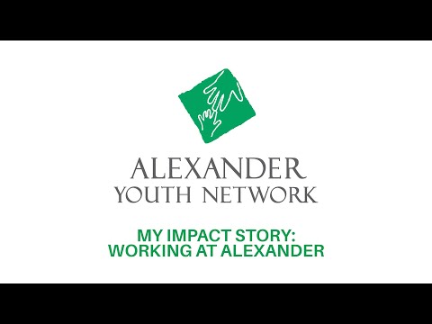 My Impact Story - Working at Alexander Youth Network