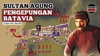 How Did Sultan Agung Attack the VOC? A Complete History of the Siege of Batavia 1628-1629
