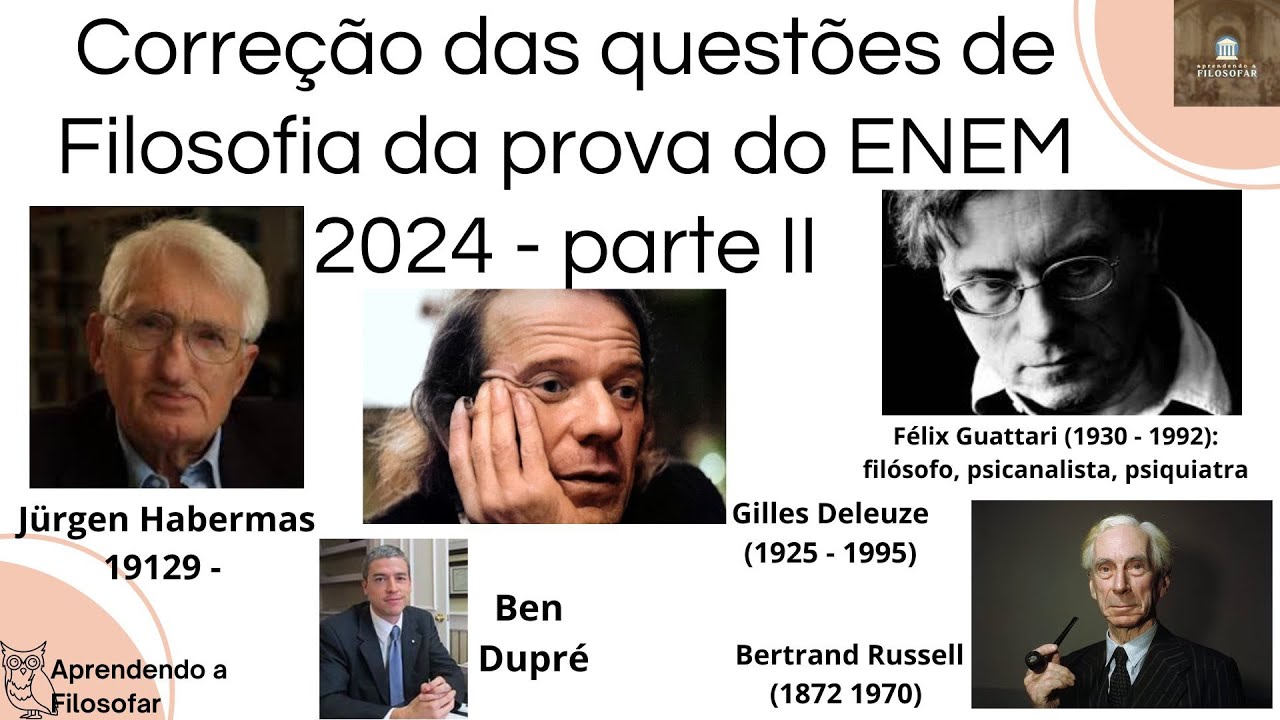 Correção das questões de Filosofia do exame do ENEM 2024. Kant, Habermas, Hussell, Deleuze, Guattari