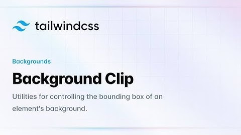 Tailwind CSS | Background Clip