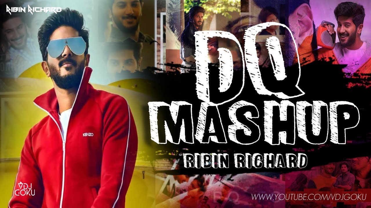 Dulquer Salmaan Songs Mashup  Ribin Richard Mix  Re Edit Version  VDJ Goku