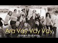 KAREN BOKSIAN-ARA VAY VAY VAY