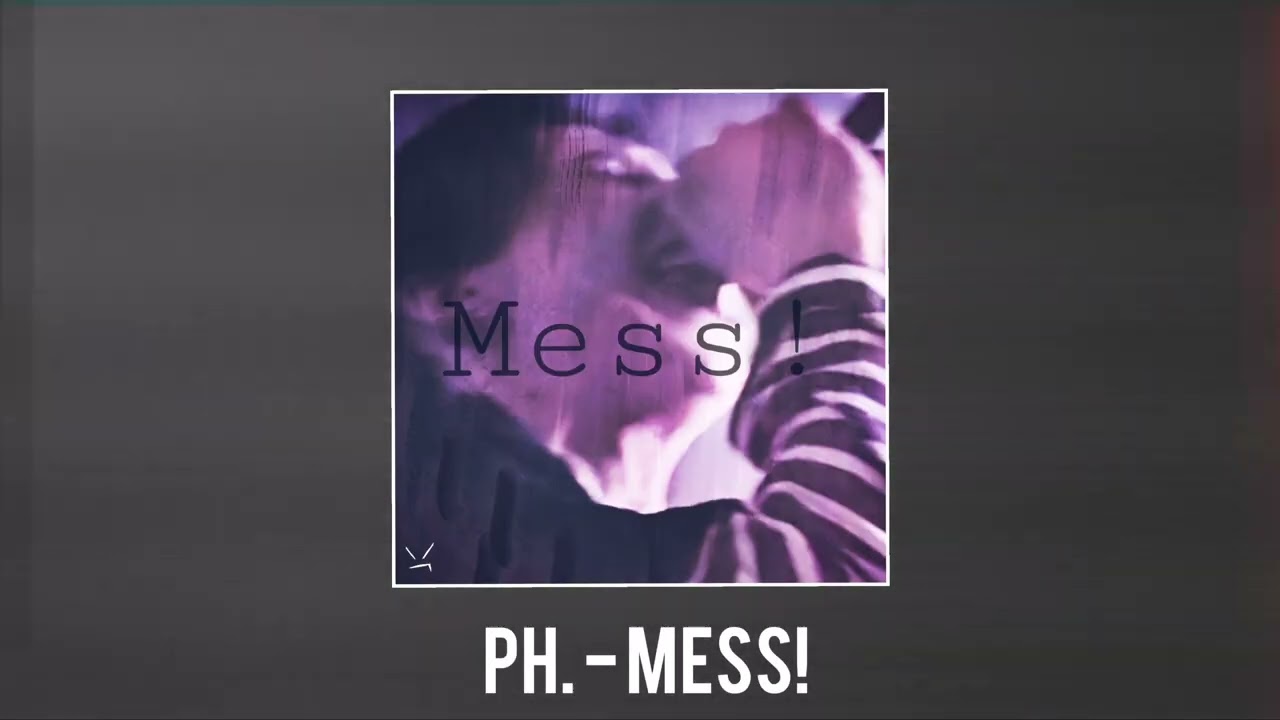 YouTube에서 PH. Mess! (Official Visualizer) 보기 YouTube에서 PH. Mess! (Official Visualizer) 보기