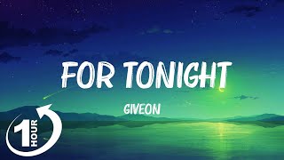 [ Loop 1Hour ]  Giveon - For Tonight (Lyrics)