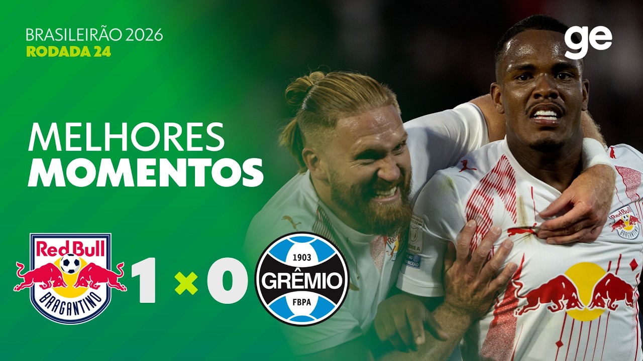 BRAGANTINO 1 X 0 GRÊMIO | MELHORES MOMENTOS | 24ª RODADA | BRASILEIRÃO 2026 | ge.globo