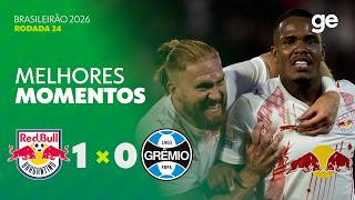 BRAGANTINO 1 X 0 GRÊMIO | MELHORES MOMENTOS | 24ª RODADA | BRASILEIRÃO 2026 | ge.globo