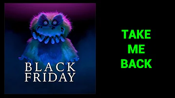 Take Me Back - Black Friday (Lyric Video)