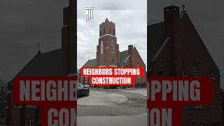 Neighbors Stopping Construction