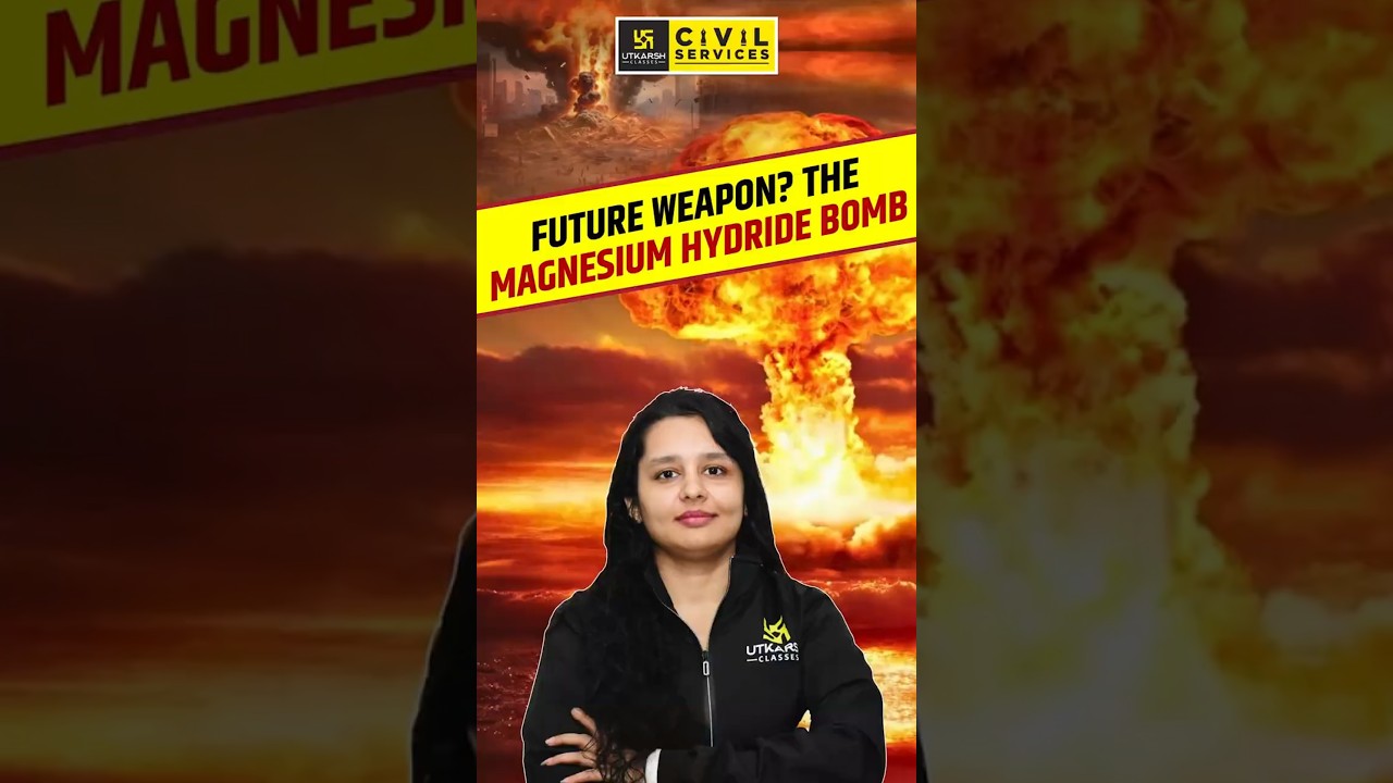 Magnesium Hydride Bomb – क्या परमाणु बम से भी घातक है? 
