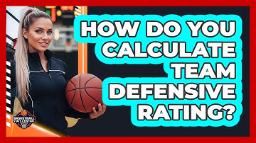 How Do You Calculate Team Defensive Rating?