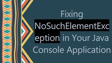 Fixing NoSuchElementException in Your Java Console Application
