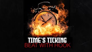 "Time's Ticking" (with Hook) | Rap Instrumental | freestyle type beat