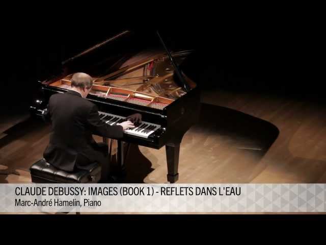Hamelin plays Debussy - Reflets dans l'eau from "Images, Book I"