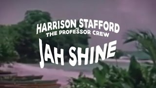 Harrison Stafford & The Professor Crew - Jah Shine (OFFICIAL VIDEO) chords