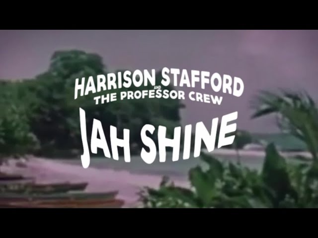 Harrison Stafford - Jah Shine