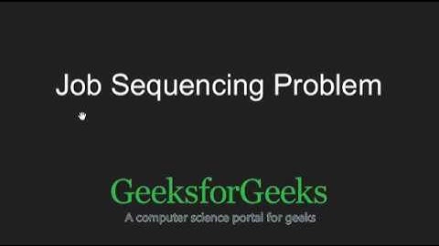 Job Sequencing Problem (Greedy Algorithm) | GeeksforGeeks