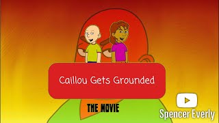 Caillou Gets Grounded: The Movie (2015) - Official FULL MOVIE