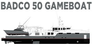 Introducing the new BADCO 50 Gameboat!