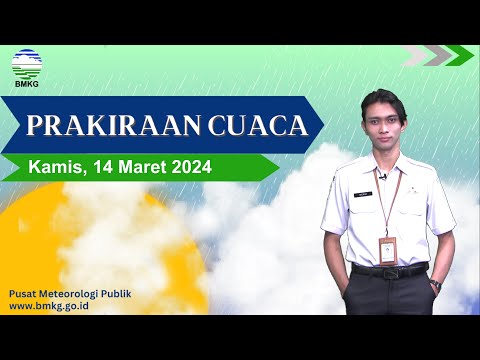 Prakiraan Cuaca Esok Hari Kamis, 14 Maret 2024