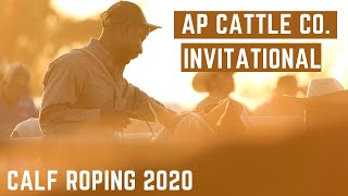AP Cattle Co  Invitational Calf Roping 2020
