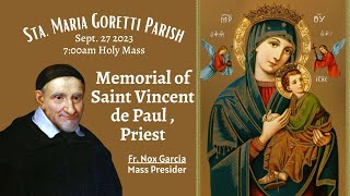 Sept. 27, 2023 /  Holy Mass in Memorial of St. Vincent de Paul, Priest with Fr. Nox Garcia
