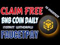 Claim Free BNB Instantly | Binance Coin Faucet Without Investment 2025