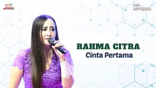 Rahma Citra - Cinta Pertama